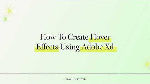 How to create hover effects within Adobe XD! #tutorials #adobexd #design
