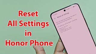 How to reset all settings in honor phone