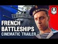 French Battleships. Cinematic Trailer