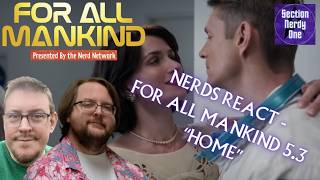 Nerds React: For All Mankind 5.3 "Home"