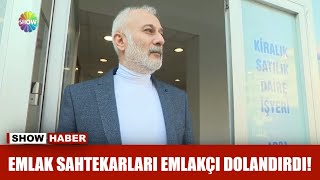 Emlak Sahtekarları Emlakçı Dolandırdı