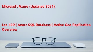 Lec-199 Azure in Hindi - Azure SQL Database - Active Geo Replication Overview Lec 194 Azure In Hindi Azure Sql Database Overview