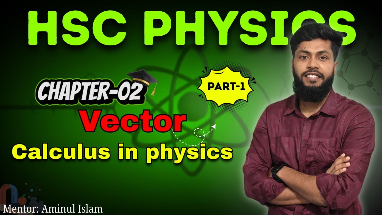 Hsc Vector ভেক্টর || Vector || ভেক্টর ক্যালকুলাস -১ || Vector Calculus || HSC ...