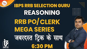 Reasoning | IBPS RRB Selection Guru | By D K Dhiraj Mahendras | Mega Series | 6:30 pm