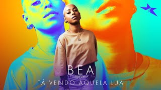 Bea - Tá Vendo Aquela Lua Clipe Oficial Estrela Da Casa Música 2