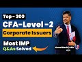 CFA Level 2 Corporate Issuers || TOP300 Most IMP Questions by Kunal Doshi, CFA.