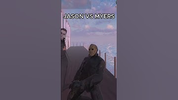 JASON VS MYERS