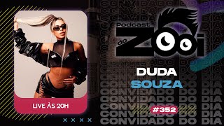 Duda Souza - Podcast Do Zooi 