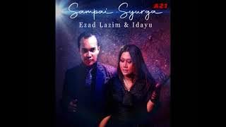 EZAD LAZIM&IDAYU Sampai Syurga (2020)