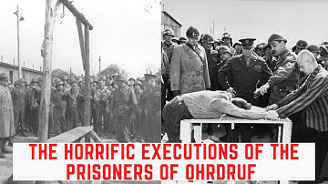 The HORRIFIC Executions Of The Prisoners Of Ohrdruf