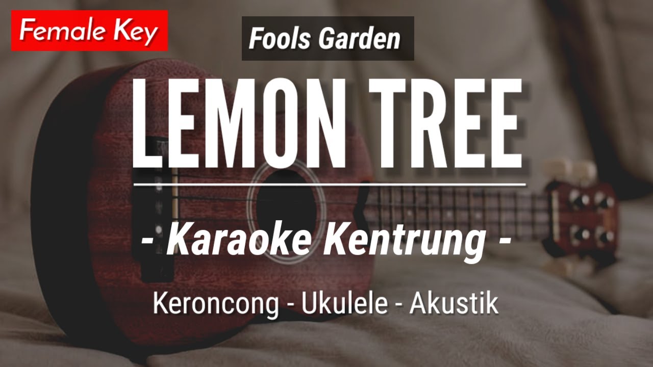 Lemon Tree (KARAOKE KENTRUNG) Fools Garden (Karaoke Ukulele