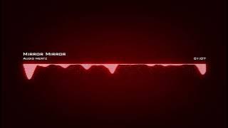 Audio Hertz ˗ Mirror Mirror  #HipHopDark