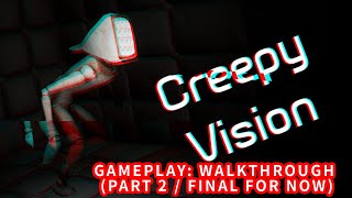 CREEPY VISION: THE BAR OF SOAP IS THE GREATEST ENEMY ! GAMEPLAY PART 2  (CONTAINS SWEARING)