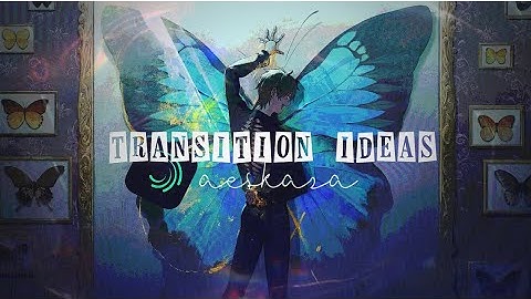 transition ideas - alight motion [+ alight link] aeskaza