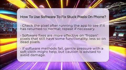 How To Use Software To Fix Stuck Pixels On Phone? - Phone Fix and Features