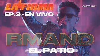 El Patio – LA FIRMA, RMAND  (Live Performance as seen on Netflix’s LA FIRMA)