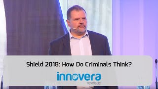 Shield 2018: How Do Criminals Think?