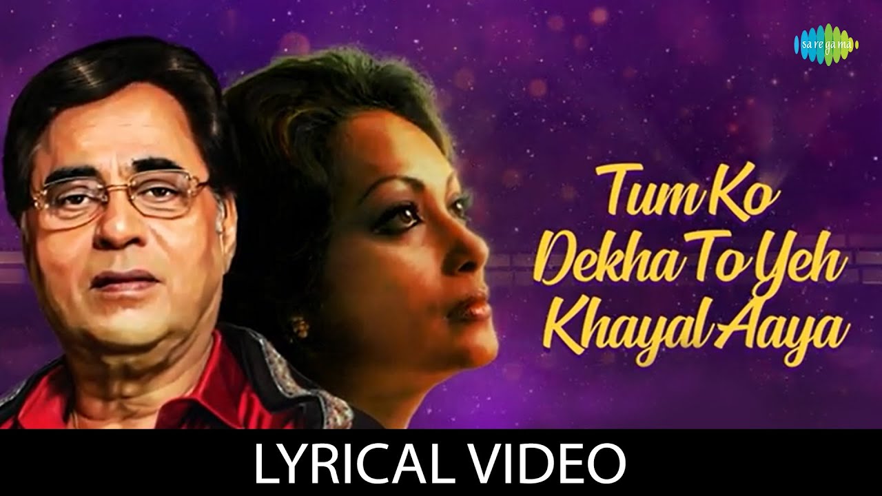 Tum Ko Dekha To Yeh Khayal Aaya  Jagjit singh Ghazals  Chitra Singh  Lyrical Video  Love Songs