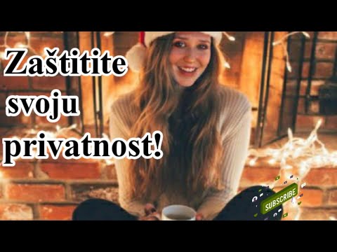 Video: Kako Zaštititi Svoju Privatnost