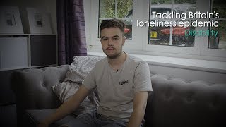 Tackling Britain's Loneliness Epidemic: Disability