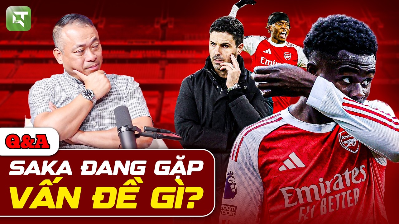 SAKA CÓ NÊN NGỒI DỰ BỊ CHO MADUEKE? | BLV QUANG TÙNG Q&A