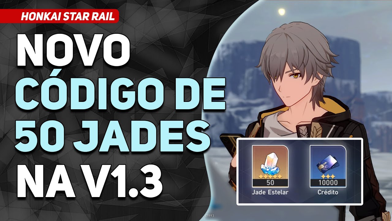 Star Rail Novo Código de Resgate 50 Jades Honkai: Star Rail