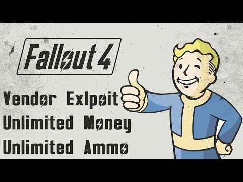 Fallout 4 - Vendor Exploit / Glitch - Unlimited Money, Bottle Caps, Ammo, Weapons, Armor, Items