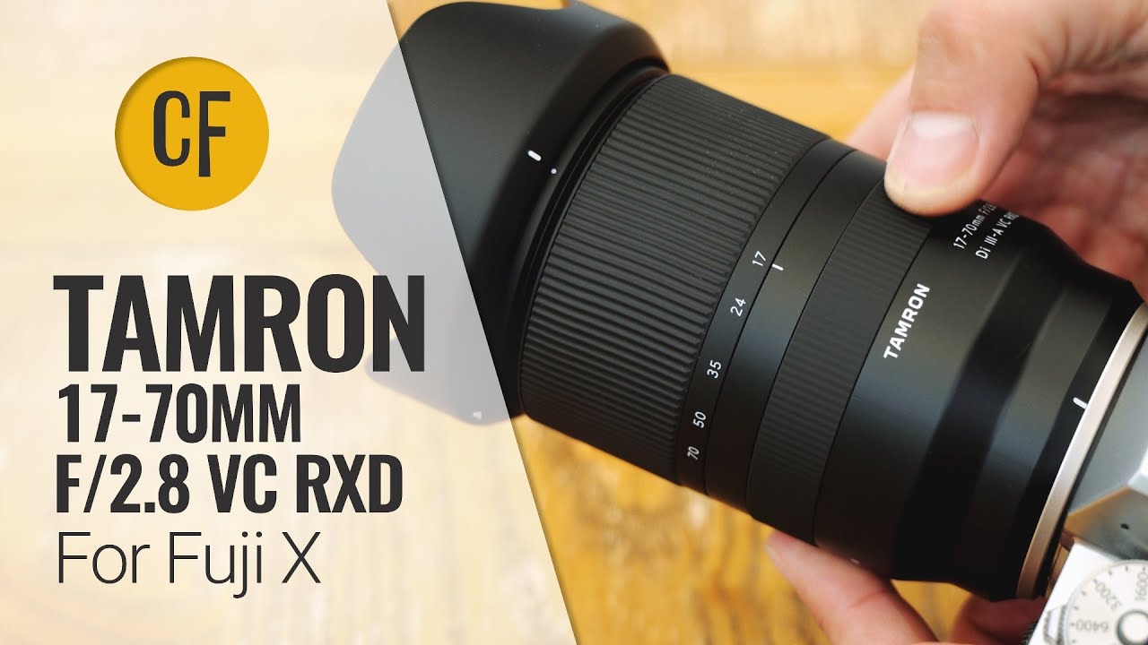Tamron 17-70mm f/2.8 Di III-A VC RXDon Fuji X!lens review