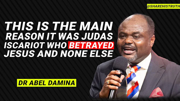 [DEEP] THE TRUTH WHY IT WAS JUDAS ISCARIOT WHO BETRAYED JESUS - BY DR ABEL DAMINA