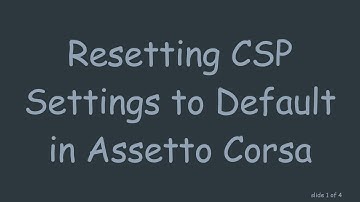 Resetting CSP Settings to Default in Assetto Corsa