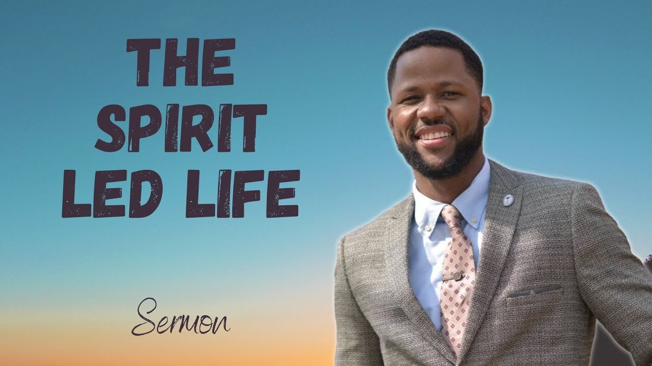 The Spirit Led Life | Pastor Roderick Caesar, III - Sermon