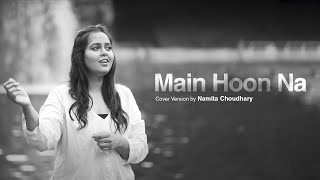 Main Hoon Na - Female Cover Version ( sad ) | Unplugged | Shahrukh Khan | Abhijeet Bhattacharya |