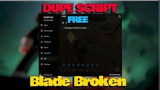 **NEW** Broken Blade Script - Dupe Items, Dupe Trading, Rollback New, Insane Free Script