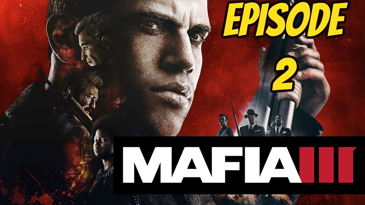 Mafia 3 Walk Through Episode 2 YouTube mafia-3-walk-through-episode-2-youtube