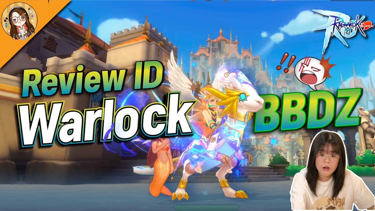 Ragnarok M: Classic | รีวิว ID ต่าน Warlock BBDZ - YouTube