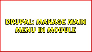 Drupal: Manage main menu in module