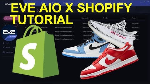 Eve AIO X Shopify Tutorial! 2021 (Complete Guide)