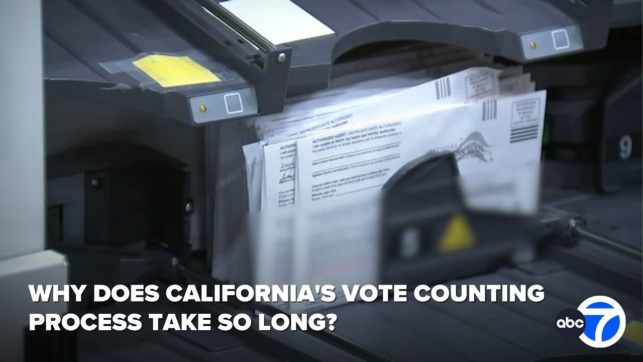 Why does California's vote counting process take so long?