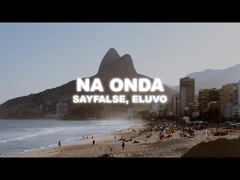 Sayfalse, Eluvo - NA ONDA