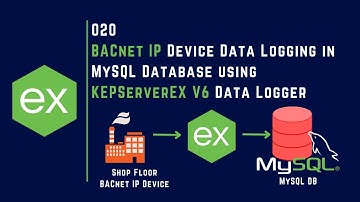 How to Log BACnet IP Device Data into MySQL Database using KEPServerEX Data Logger Feature | IoT |