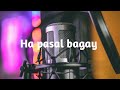 Lyrics Ha pasal bagay Cover-BY EPPY BOY