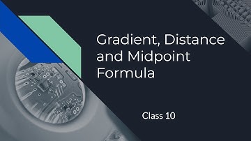 Analytical Geometry   Gradient, Midpoint and Distance formula
