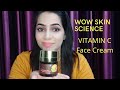 Wow Skin Science Vitamin C Face Cream Review | Ria Anand Dargan