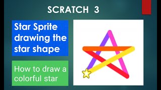 HOW TO DRAW A STAR USING STAR SPRITE USING PEN BLOCKS IN SCRATCH 3