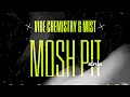 Vibe chemistry  mist  mosh pit