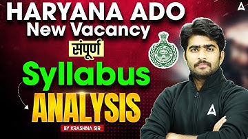HPSC ADO New Vacancy 2025 | Haryana ADO Syllabus | Complete Analysis By Krashna Sir