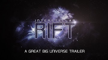 Interstellar Rift a Great Big Universe Trailer