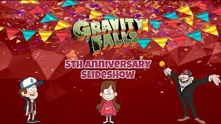 Gravity Falls 5th Anniversary Slideshow
