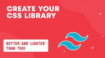 How to create your own CSS Library + Framework ( Just like Tailwind )