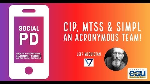 CIP, MTSS & SIMPL, An ESUCC #SocialPD Story